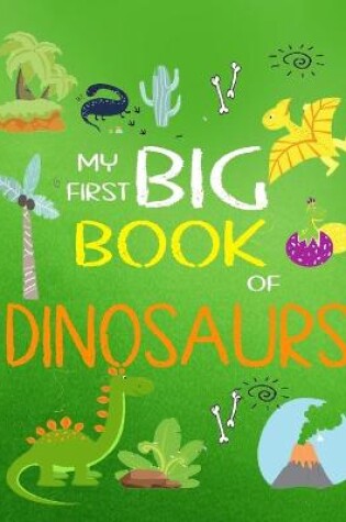 Cover of My First Big Book of Dinosaurs