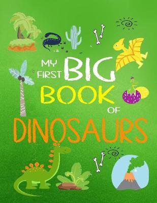 Book cover for My First Big Book of Dinosaurs