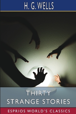 Book cover for Thirty Strange Stories (Esprios Classics)