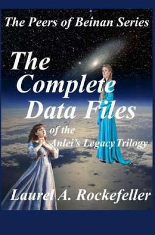 Cover of The Complete Data Files of the Anlei's Legacy Trilogy
