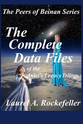 Book cover for The Complete Data Files of the Anlei's Legacy Trilogy