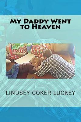 Book cover for My Daddy Went to Heaven