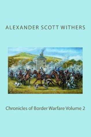 Cover of Chronicles of Border Warfare Volume 2