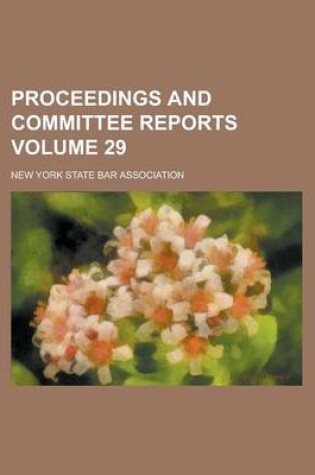 Cover of Proceedings and Committee Reports Volume 29