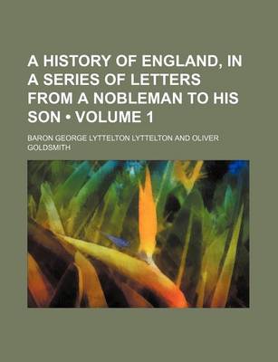 Book cover for A History of England, in a Series of Letters from a Nobleman to His Son (Volume 1)