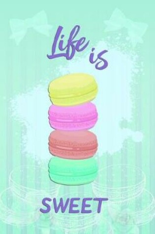 Cover of Life Is Sweet