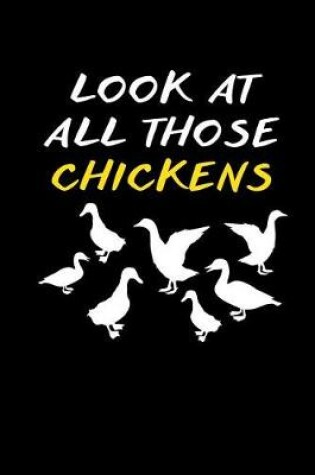 Cover of Look at All Those Chickens
