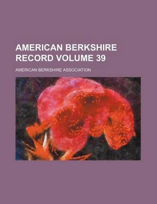 Book cover for American Berkshire Record Volume 39