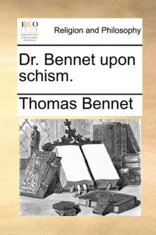 Cover of Dr. Bennet Upon Schism.