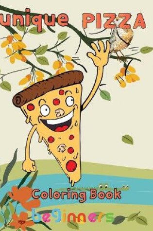 Cover of unique pizza coloring book beginners