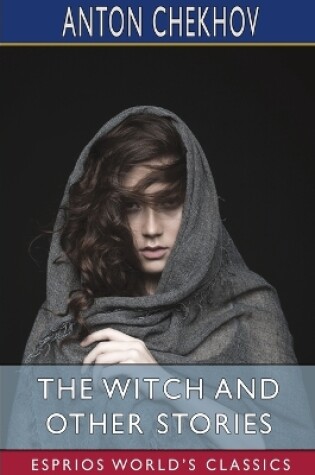 Cover of The Witch and Other Stories (Esprios Classics)