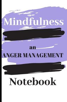 Book cover for Mindfulness An Anger Management Notebook