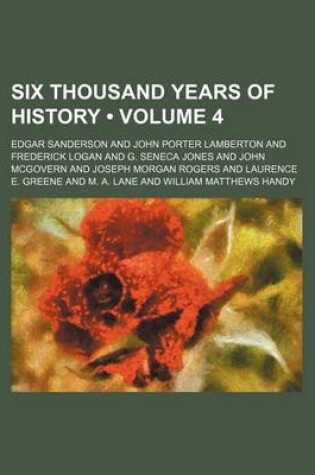 Cover of Six Thousand Years of History (Volume 4)