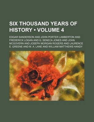 Book cover for Six Thousand Years of History (Volume 4)