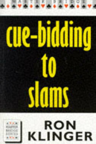 Cover of Cue Bidding to Slams