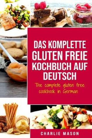 Cover of Das komplette gluten freie Kochbuch auf Deutsch/ The complete gluten free cookbook in German