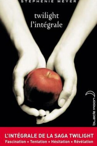 Cover of L'Integrale de la Saga Twilight