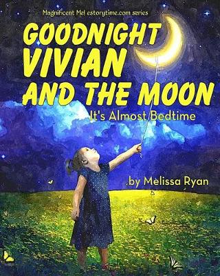 Book cover for Goodnight Vivian and the Moon, It's Almost Bedtime