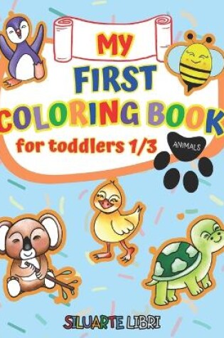 Cover of my first coloring book for toddlers 1-3