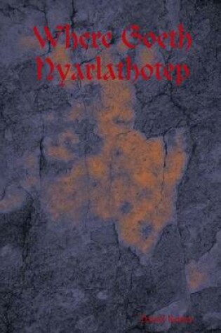 Cover of Where Goeth Nyarlathotep