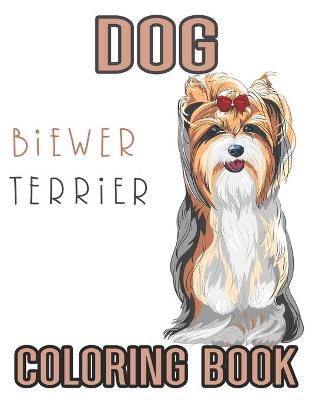 Book cover for Dog Biewer Terrier Coloring Book