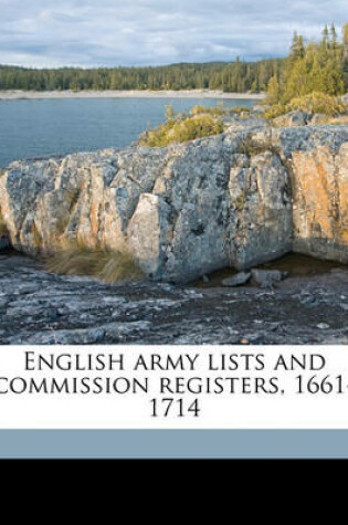 Cover of English Army Lists and Commission Registers, 1661-1714 Volume 1