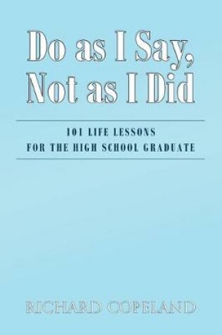 Cover of Do as I Say, Not as I Did