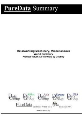 Cover of Metalworking Machinery, Miscellaneous World Summary