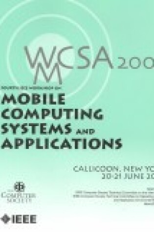 Cover of 4th IEEE Workshop on Mobile Computing Systems and Applications (WMCSA 2002),