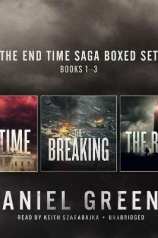 Cover of The End Time Saga Boxed Set, Books 1-3