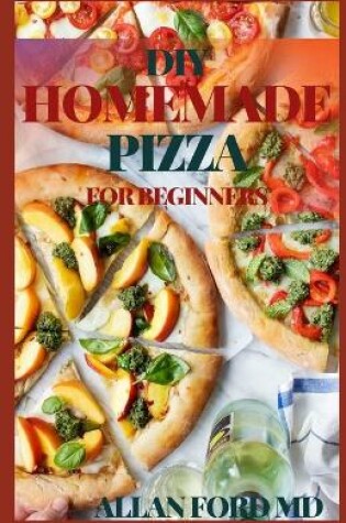 Cover of DIY Homemade Pizza for Beginners