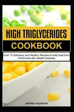 Cover of High Triglycerides Cookbook