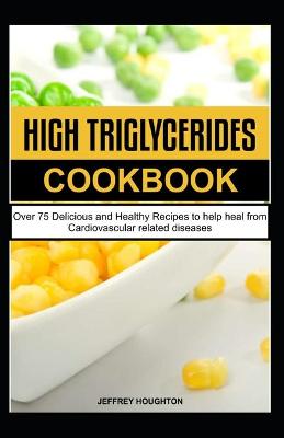 Book cover for High Triglycerides Cookbook