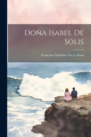 Cover of Doña Isabel De Solis