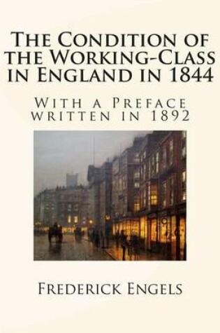 Cover of The Condition of the Working-Class in England in 1844