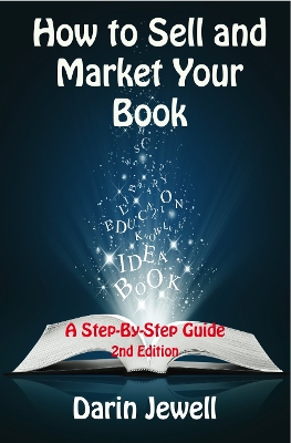 Book cover for How To Sell And Market Your Book