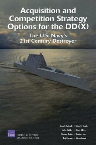 Cover of Acquisition and Competition Strategy Options for the DD(X)
