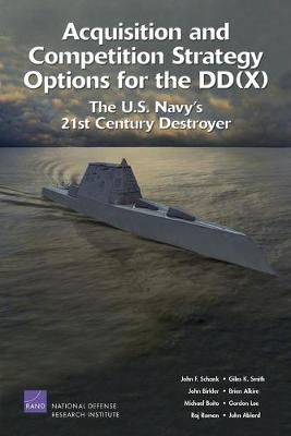 Book cover for Acquisition and Competition Strategy Options for the DD(X)