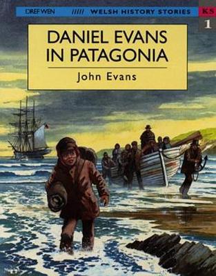 Book cover for Welsh History Stories: Daniel Evans in Patagonia