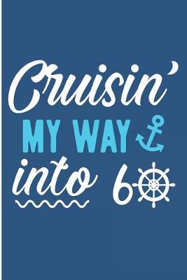 Book cover for Cruisin My Way Into 60