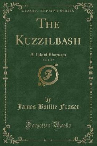 Cover of The Kuzzilbash, Vol. 1 of 2