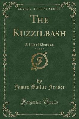 Book cover for The Kuzzilbash, Vol. 1 of 2