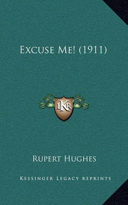 Book cover for Excuse Me! (1911)