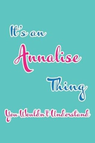 Cover of It's an Annalise Thing You Wouldn't Understand