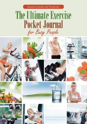 Cover of The Ultimate Exercise Pocket Journal for Busy People