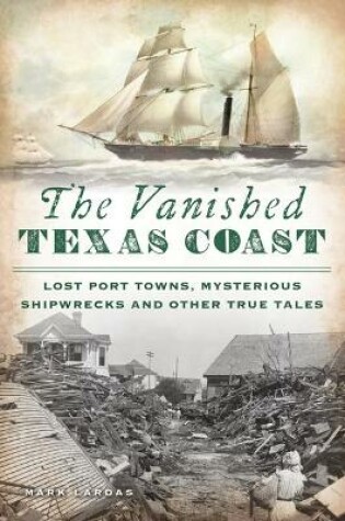 Cover of The Vanished Texas Coast