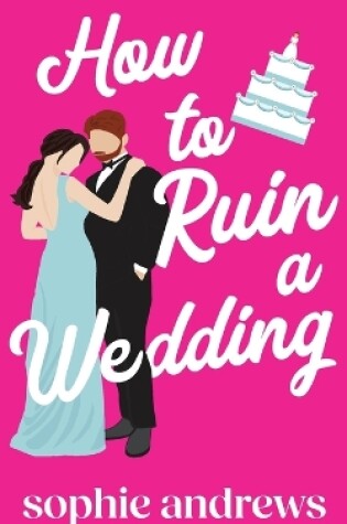 Cover of How to Ruin a Wedding