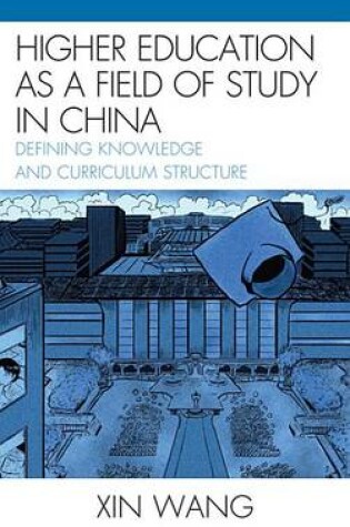 Cover of Higher Education as a Field of Study in China