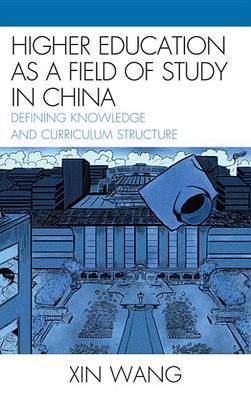 Book cover for Higher Education as a Field of Study in China