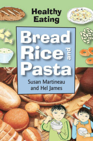 Cover of Bread, Rice and Pasta